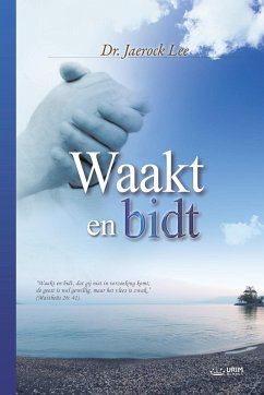 WAAKT EN BIDT - Lee, Jaerock