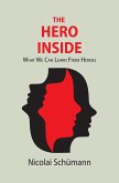 The Hero Inside: What We Can Learn From Heroes