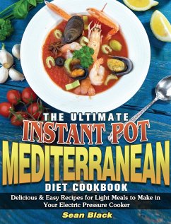 The Ultimate Instant Pot Mediterranean Diet Cookbook - Black, Sean