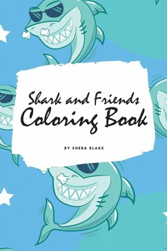 Shark and Friends Coloring Book for Children (6x9 Coloring Book / Activity Book) - Blake, Sheba