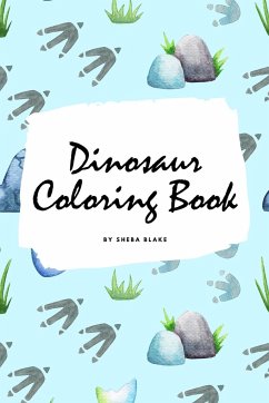 Dinosaur Coloring Book for Children (6x9 Coloring Book / Activity Book) - Blake, Sheba