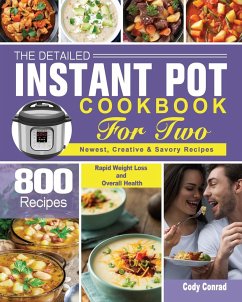 The Detailed Instant Pot Cookbook for Two - Conrad, Cody