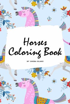 Horses Coloring Book for Children (6x9 Coloring Book / Activity Book) - Blake, Sheba