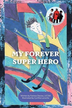My Forever Super Hero - Devine, Fatima