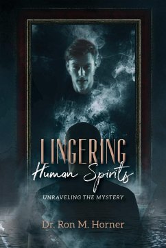 Lingering Human Spirits - Horner, Ron M.