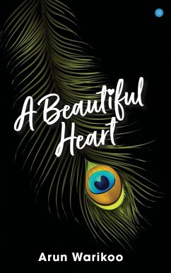 A Beautiful Heart - Warikoo, Arun