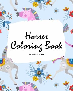 Horses Coloring Book for Children (8x10 Coloring Book / Activity Book) - Blake, Sheba