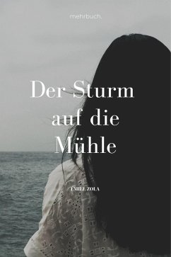 Der Sturm auf die Mühle (eBook, ePUB) - Zola, Emile