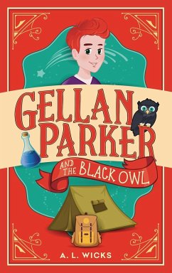 Gellan Parker and the Black Owl - Wicks, A. L.