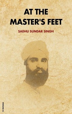 At The Master's Feet - Singh, Sadhu Sundar