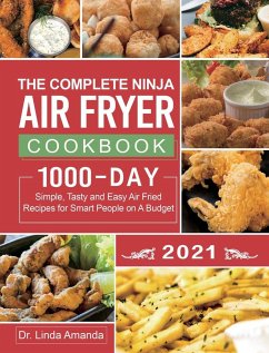 The Complete Ninja Air Fryer Cookbook 2021 - Amanda, Linda