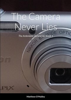 The Camera Never Lies - O'Malley, Matthew