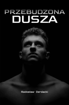 Przebudzona dusza (eBook, ePUB) - Derdacki, Radosław