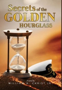 Secrets of the Golden Hourglass - Christ, Jr. William