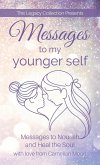 Messages to My Younger Self