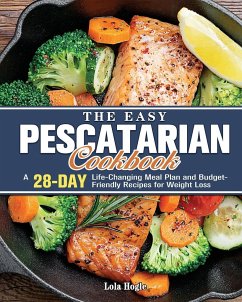 The Easy Pescatarian Cookbook - Hogle, Lola