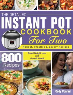 The Detailed Instant Pot Cookbook for Two - Conrad, Cody