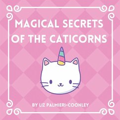 Magical Secrets of the Caticorns - Palmieri-Coonley, Liz