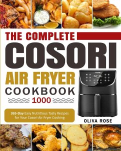 The Complete Cosori Air Fryer Cookbook 1000 - Rose, Oliva