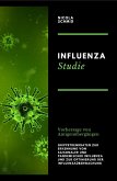 Influenza Studie Vorhersage von Antigenübergängen Grippetrenddaten zur Erkennung von saisonaler und pandemischer Influenza und zur Optimierung der Influenzaüberwachung (eBook, ePUB)