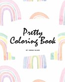 Pretty Coloring Book for Girls (8x10 Coloring Book / Activity Book)