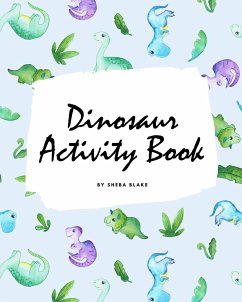 Dinosaur Coloring and Activity Book for Children (8x10 Coloring Book / Activity Book) - Blake, Sheba