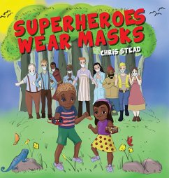 Superheroes Wear Masks - Stead, Chris