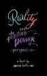 Reality and The Positive Power of... - Bild 1