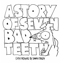 A STORY OF SEVEN BAD TEETH - Creedy, Simon