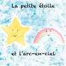 La petite étoile et l'arc-en-ciel... - Bild 1