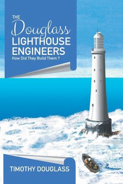 The Douglass Lighthouse Engineers - Douglass, Timothy