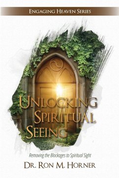 Unlocking Spiritual Seeing - Horner, Ron M.