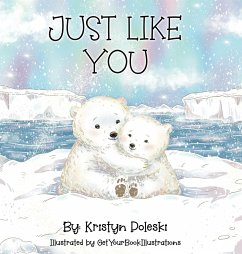 Just Like You - Poleski, Kristyn; Getyourbookillustrations