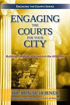 Engaging the Courts for Your City - Horner, Ron M.