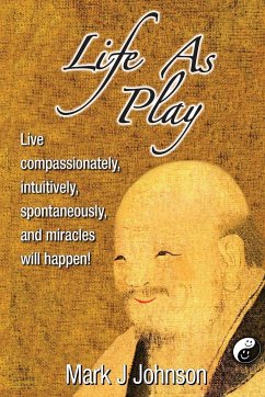 Life As Play - Johnson, Mark J
