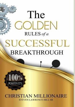 The Golden Rules of a Successful Breakthrough - Hill Sr, Steven Lawrence