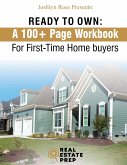 Ready To Own - My 100+ Page Workbook For First-Time Homebuyers