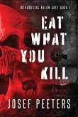 Eat What You Kill