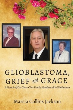 Glioblastoma, Grief and Grace - Collins Jackson, Marcia