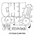 CHEF CODY - THE RISE OF THE KITCHEN NINJA