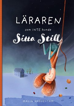 Läraren som inte kunde sitta still - Hardestam, Malin