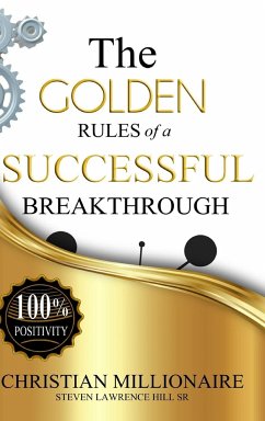 The Golden Rules of a Successful Breakthrough - Hill Sr, Steven Lawrence