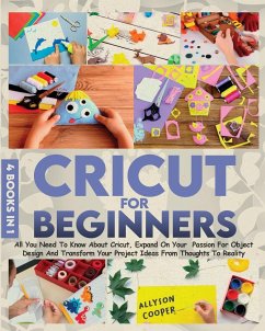 Cricut For Beginners 4 books in 1 - Cooper, Allyson