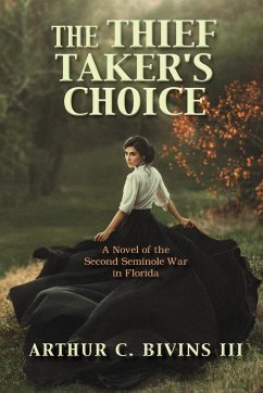 The Thief Taker's Choice - Bivins, Arthur C.