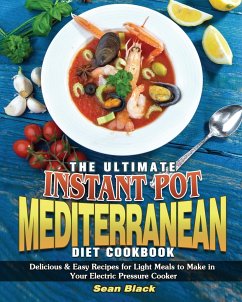 The Ultimate Instant Pot Mediterranean Diet Cookbook - Black, Sean