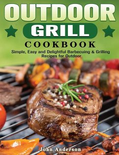 Outdoor Grill Cookbook - Anderson, John