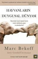 Hayvanlarin Duygusal Dünyasi - Bekoff, Marc