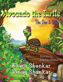 Avocado the Turtle - Shankar, Kiara; Shankar, Vinay