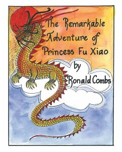 The Remarkable Adventure of Princess Fu Xiao - Combs, Ronald