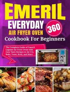 Emeril Lagasse Everyday 360 Air Fryer Oven Cookbook For Beginners - Stone, David